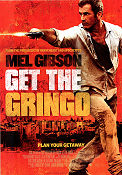 Get the Gringo 2012 movie poster Mel Gibson Peter Stormare Adrian Grunberg