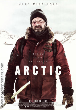 Arctic 2018 movie poster Mads Mikkelsen Maria Thelma Smaradottir Tintrinai Thikhasuk Joe Penna