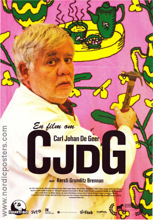CJDG en film om 2014 movie poster Carl Johan De Geer Marianne Lindberg De Geer Marie-Louise Ekman Kersti Grunditz Brennan Artistic posters Documentaries