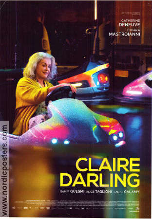 La derniere folie de Claire Darling 2018 movie poster Catherine Deneuve Alice Taglioni Chiara Mastroianni Julie Bertuccelli