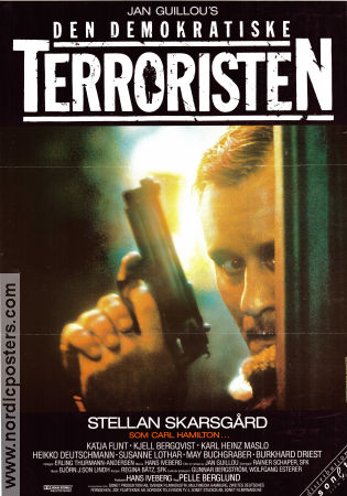 The Democratic Terrorist 1992 movie poster Stellan Skarsgård Katja Flint Burkhard Driest Per Berglund Find more: Hamilton Writer: Jan Guillou Guns weapons Police and thieves Agents