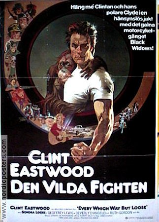 Every Which Way But Loose 1978 movie poster Clint Eastwood Sondra Locke Geoffrey Lewis James Fargo Poster artwork: Bob Peak