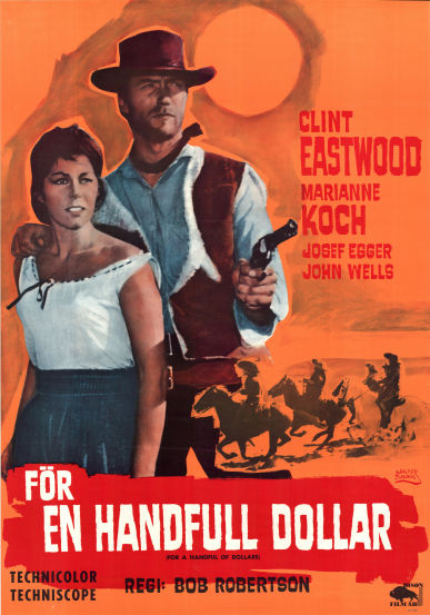 A Fistful of Dollars 1964 movie poster Clint Eastwood Marianne Koch Gian Maria Volonté Sergio Leone Money Guns weapons Cult movies