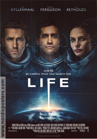 Life 2017 movie poster Jake Gyllenhaal Rebecca Ferguson Ryan Reynolds Daniel Espinosa