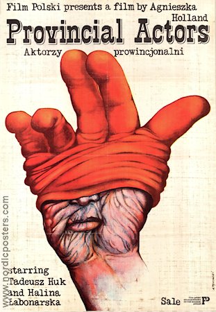 Aktorzy prowincjonalni 1979 movie poster Tadeusz Huk Agnieszka Holland Artistic posters Country: Poland Poster from: Poland