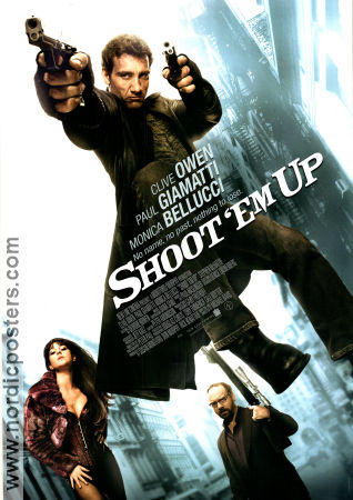 Shoot Em Up 2007 movie poster Clive Owen Monica Bellucci Paul Giamatti Michael Davis Guns weapons