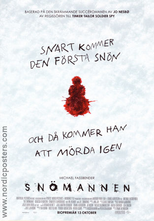 The Snowman 2017 movie poster Michael Fassbender Rebecca Ferguson Charlotte Gainsbourg Tomas Alfredson Writer: Jo Nesbö