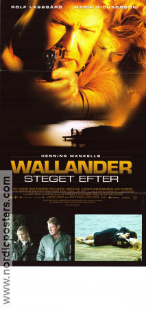 One Step Behind 2005 movie poster Rolf Lassgård Marie Richardson Birger Larsen Writer: Henning Mankell Find more: Kurt Wallander Find more: Skåne From TV Police and thieves