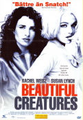 Beautiful Creatures 2000 poster Rachel Weisz Susan Lynch Iain Glen Bill Eagles
