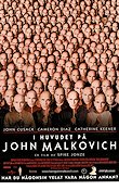 Being John Malkovich 1999 movie poster John Cusack Cameron Diaz Spike Jonze Writer: Charlie Kaufman