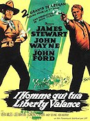 The Man Who Shot Liberty Valance 1962 movie poster John Wayne James Stewart John Ford